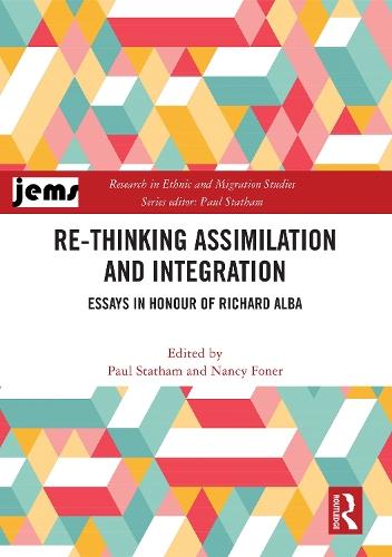 Re-thinking Assimilation and Integration: Essays in Honour of Richard Alba  by Paul Statham (University of Sussex, UK) at Abbey's Bookshop, 