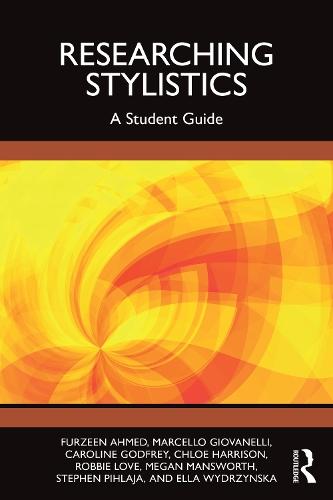 Researching Stylistics: A Student Guide  by Furzeen Ahmed (University of Derby, UK) at Abbey's Bookshop, 