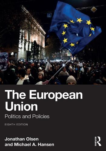 The European Union: Politics and Policies  by Jonathan Olsen (Texas Woman's University, USA) at Abbey's Bookshop, 