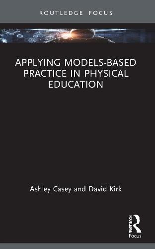 Applying Models-based Practice in Physical Education  by Ashley Casey at Abbey's Bookshop, 