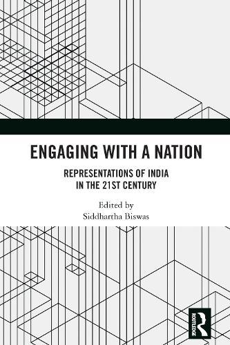 Engaging with a Nation: Representations of India in the 21st Century  by Siddhartha Biswas at Abbey's Bookshop, 