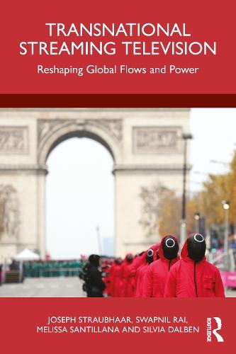 Transnational Streaming Television: Reshaping Global Flows and Power  by Joseph Straubhaar at Abbey's Bookshop, 