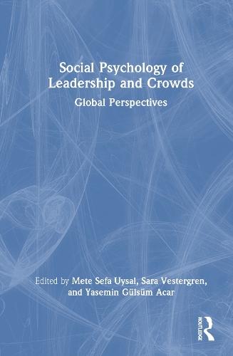 Social Psychology of Leadership and Crowds: Global Perspectives  by Mete Sefa Uysal at Abbey's Bookshop, 