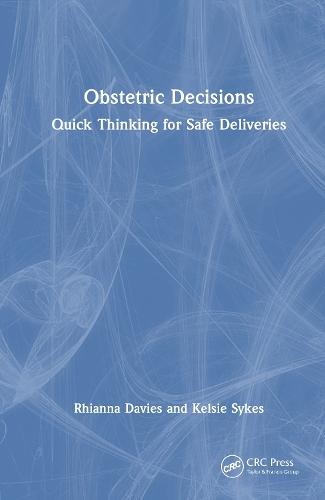Obstetric Decisions: Quick Thinking for Safe Deliveries  by Rhianna Davies at Abbey's Bookshop, 