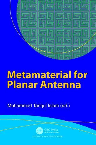 Metamaterial for Planar Antenna  by Mohammad Tariqul Islam (Uni Kebangsaan, Malaysia) at Abbey's Bookshop, 