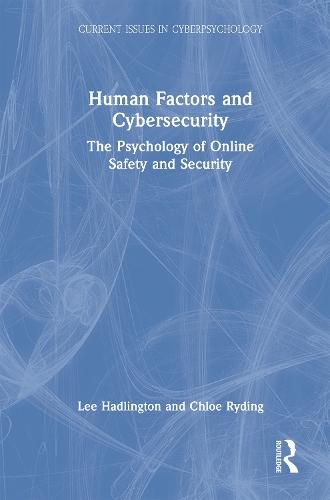 Human Factors and Cybersecurity: The Psychology of Online Safety and Security  by Lee Hadlington at Abbey's Bookshop, 