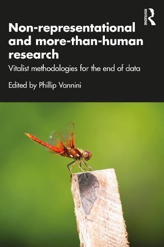 Non-representational and more-than-human research: Vitalist methodologies for the end of data  by Phillip Vannini (Royal Roads University, Canada) at Abbey's Bookshop, 