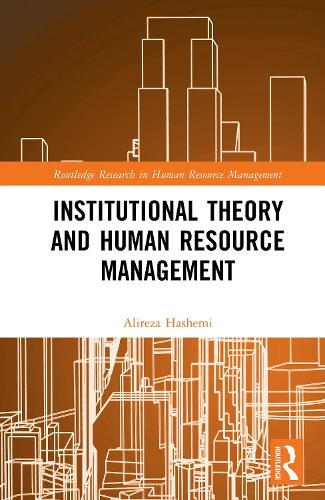 Institutional Theory and Human Resource Management  by Alireza Hashemi at Abbey's Bookshop, 