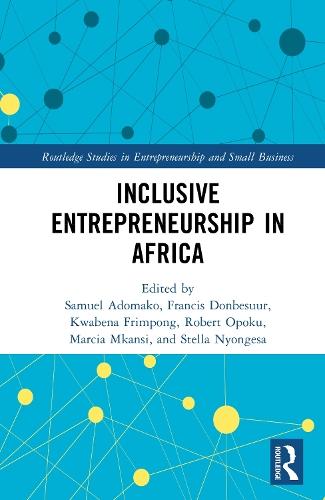 Inclusive Entrepreneurship in Africa  by Samuel Adomako (University of Birmingham, UK) at Abbey's Bookshop, 