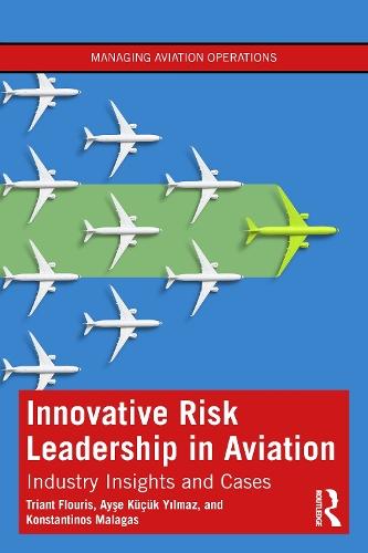 Innovative Risk Leadership in Aviation: Industry Insights and Cases  by Triant Flouris at Abbey's Bookshop, 