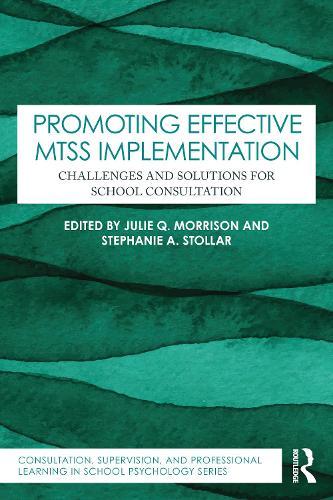 Promoting Effective MTSS Implementation: Challenges and Solutions for School Consultation  by Julie Q. Morrison at Abbey's Bookshop, 