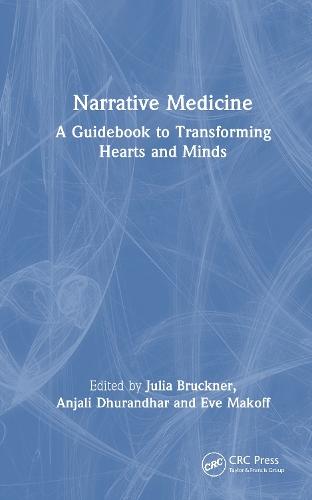 Narrative Medicine: A Guidebook to Transforming Hearts and Minds  by Julia Bruckner at Abbey's Bookshop, 