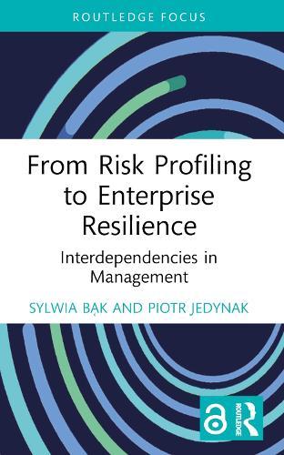 From Risk Profiling to Enterprise Resilience: Interdependencies in Management