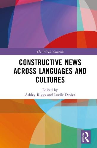 Constructive News Across Languages and Cultures  by Ashley Riggs at Abbey's Bookshop, 