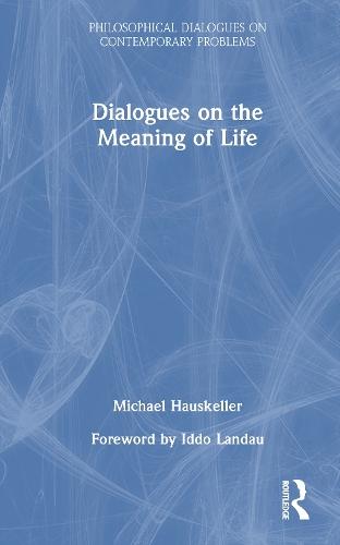 Dialogues on the Meaning of Life