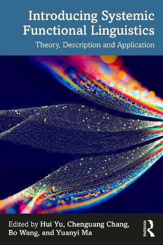 Introducing Systemic Functional Linguistics: Theory, Description and Application  by Hui Yu at Abbey's Bookshop, 