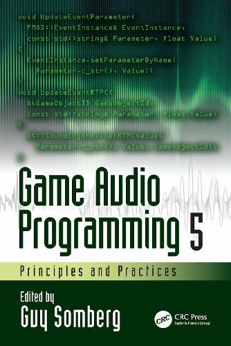 Game Audio Programming 5: Principles and Practices  by Guy Somberg at Abbey's Bookshop, 