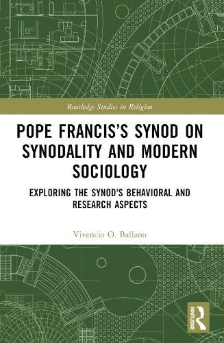 Pope Francis’s Synod on Synodality and Modern Sociology: Exploring Behavioral and Research Aspects