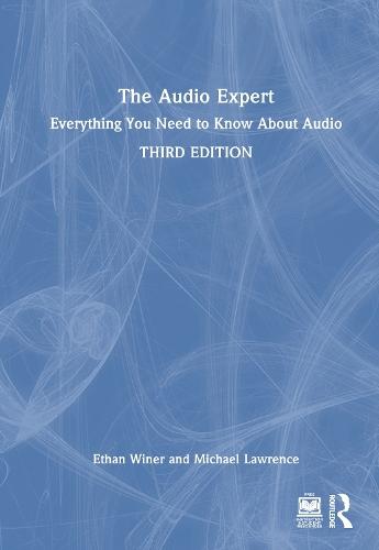 The Audio Expert: Everything You Need to Know About Audio  by Ethan Winer (Co-owner, RealTraps, USA) at Abbey's Bookshop, 