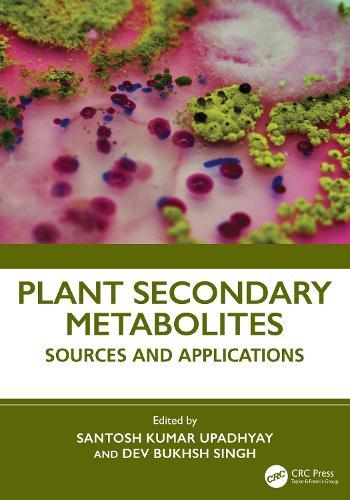 Plant Secondary Metabolites: Sources and Applications  by Santosh Kumar Upadhyay at Abbey's Bookshop, 