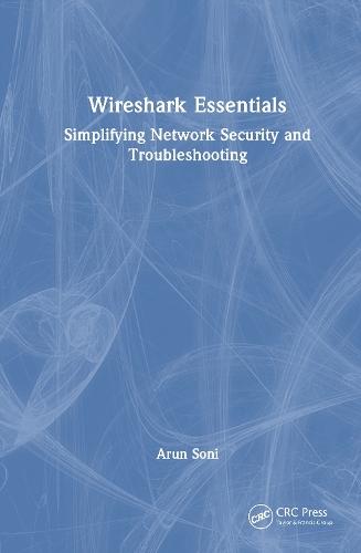 Wireshark Essentials: Simplifying Network Security and Troubleshooting  by Arun Soni at Abbey's Bookshop, 