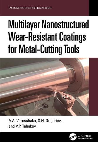 Multilayer Nanostructured Wear-Resistant Coatings for Metal-Cutting Tools  by A.A. Vereschaka at Abbey's Bookshop, 