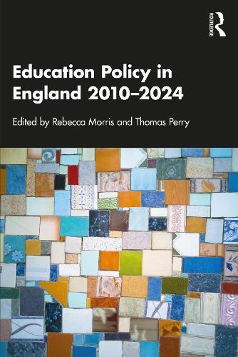 Education Policy in England 2010–2024  by Rebecca Morris at Abbey's Bookshop, 