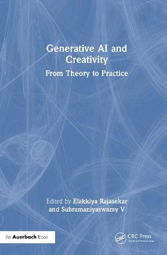 Generative AI and Creativity: From Theory to Practice  by Elakkiya Rajasekar at Abbey's Bookshop, 