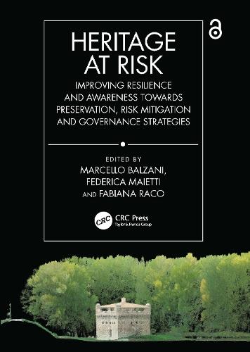 Heritage at Risk: Improving Resilience and Awareness towards Preservation, Risk Mitigation and Governance Strategies  by Marcello Balzani (University of Ferrara, Italy) at Abbey's Bookshop, 