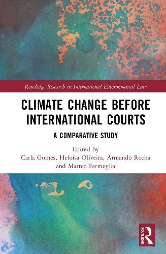 Climate Change before International Courts: A Comparative Study  by Carla Gomes at Abbey's Bookshop, 