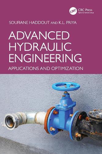 Advanced Hydraulic Engineering: Applications and Optimization