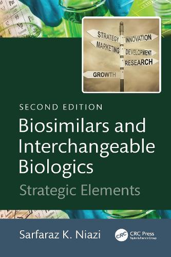 Biosimilars and Interchangeable Biologics: Strategic Elements