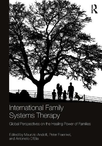 International Family Systems Therapy: Global Perspectives on the Healing Power of Families  by Maurizio Andolfi at Abbey's Bookshop, 