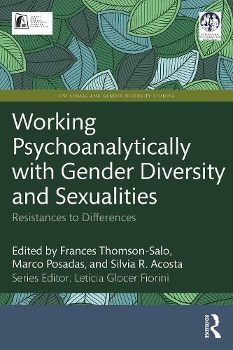 Working Psychoanalytically with Gender Diversity and Sexualities: Resistances to Differences  by Frances Thomson-Salo at Abbey's Bookshop, 