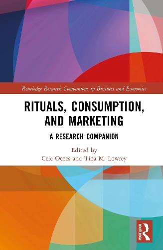 Rituals, Consumption, and Marketing: A Research Companion  by Cele Otnes at Abbey's Bookshop, 