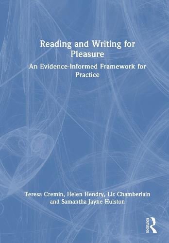 Reading and Writing for Pleasure: An Evidence-Informed Framework for Practice  by Teresa Cremin (Open University, UK) at Abbey's Bookshop, 