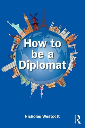 How to be a Diplomat  by Nicholas Westcott at Abbey's Bookshop, 