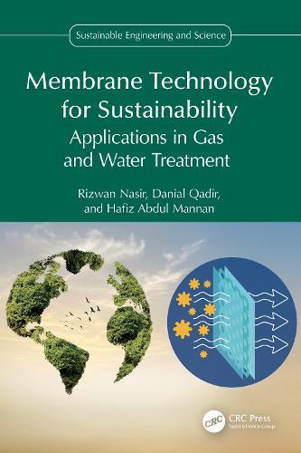Membrane Technology for Sustainability: Applications in Gas and Water Treatment  by Rizwan Nasir (University of Jeddah, Mecca) at Abbey's Bookshop, 