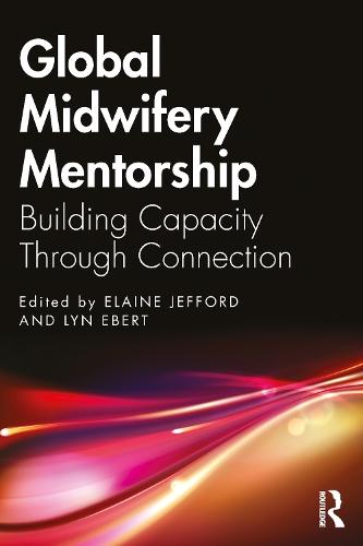 Global Midwifery Mentorship: Building Capacity Through Connection  by Elaine Jefford at Abbey's Bookshop, 