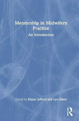 Global Midwifery Mentorship: Building Capacity Through Connection  by Elaine Jefford at Abbey's Bookshop, 