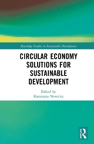 Circular Economy Solutions for Sustainable Development: Perspectives from Europe  by Katarzyna Nowicka at Abbey's Bookshop, 