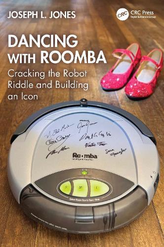 Dancing with Roomba: Cracking the Robot Riddle and Building an Icon  by Joseph L. Jones at Abbey's Bookshop, 