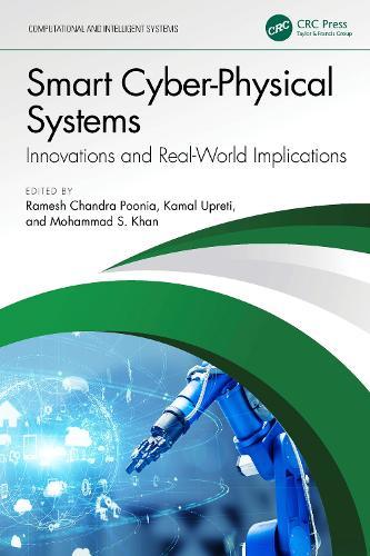 Smart Cyber-Physical Systems: Innovations and Real-World Implications  by Ramesh Chandra Poonia (CHRIST (Deemed to be University), NCR, India) at Abbey's Bookshop, 