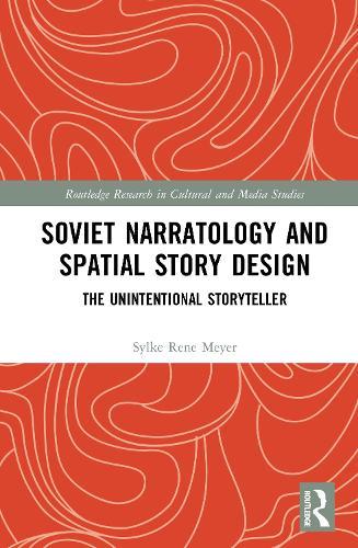 Soviet Narratology and Spatial Story Design: The Unintentional Storyteller