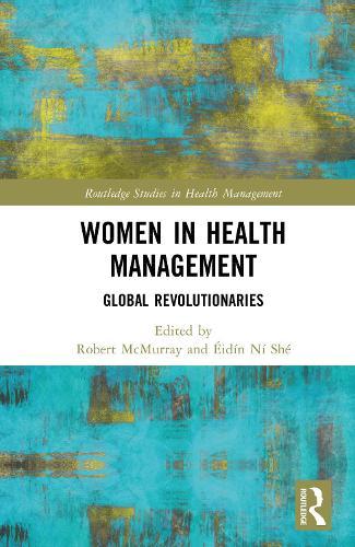 Women in Health Management: Global Revolutionaries  by Robert McMurray at Abbey's Bookshop, 