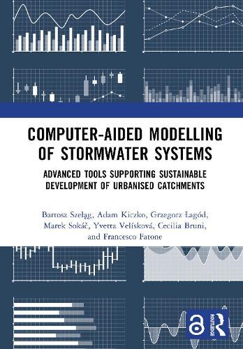 Computer-Aided Modelling of Stormwater Systems: Advanced Tools Supporting Sustainable Development of Urbanised Catchments