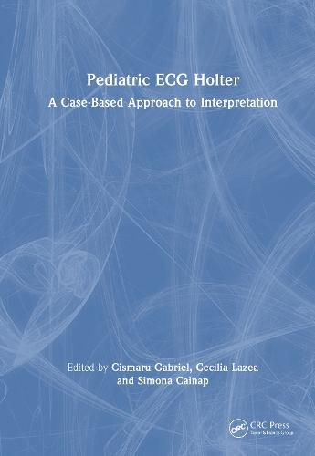 Pediatric ECG Holter: A Case-Based Approach to Interpretation  by Cismaru Gabriel at Abbey's Bookshop, 