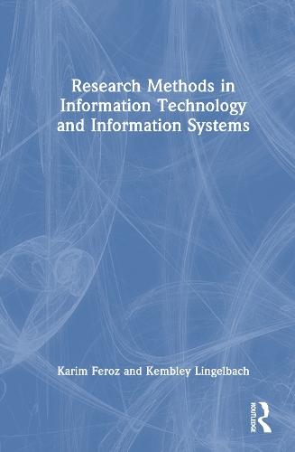 Research Methods in Information Technology and Information Systems  by Karim Feroz at Abbey's Bookshop, 