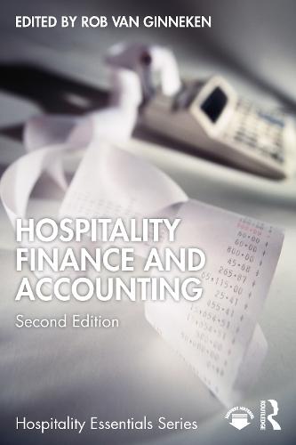 Hospitality Finance and Accounting  by Rob van Ginneken (NHTV Breda University of Applied Sciences, Netherlands) at Abbey's Bookshop, 