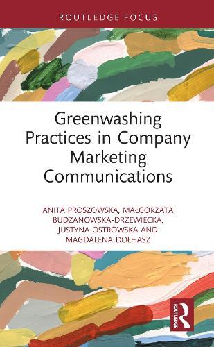 Greenwashing Practices in Company Marketing Communications  by Anita Proszowska at Abbey's Bookshop, 